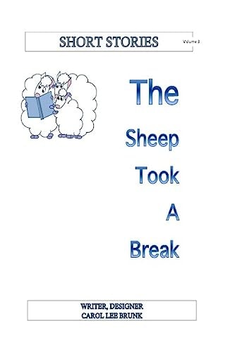 Short Stories The Sheep Took A Break Volume 3 The Sheep Took A Break