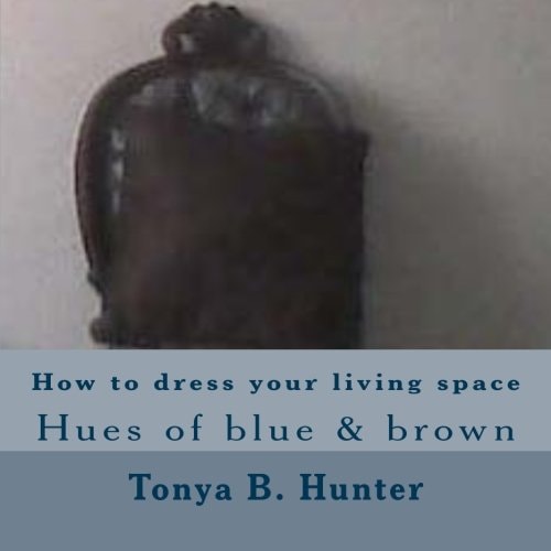 How to Dress Your Living Space Hues of Blue and Brown