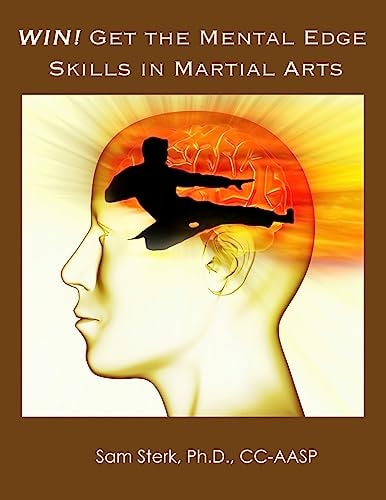 WIN! Get the Mental Edge Skills in Martial Arts Improved Martial Arts Performance with Mental Skill Training