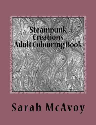 Steampunk Creations Adult Colouring Book