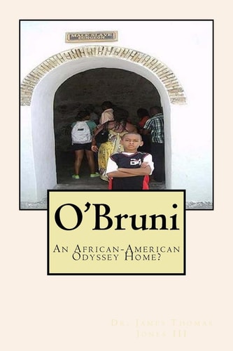 O'Bruni An African-American Odyssey Home?
