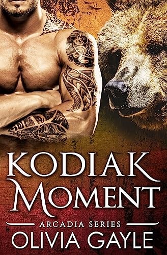 Kodiak Moment An Alpha Werebear Shifter Paranormal Romance