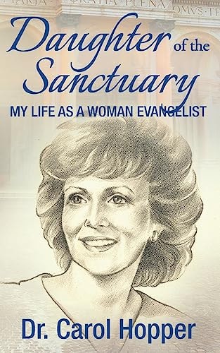 Daughter of the Sanctuary My Life as a Woman Evangelist
