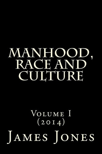Manhood, Race and Culture Dispatches from the Front Lines of Manhood, Race and Culture