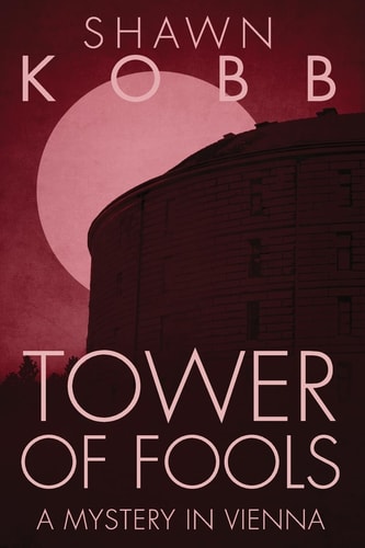 Tower of Fools A Mystery in Vienna