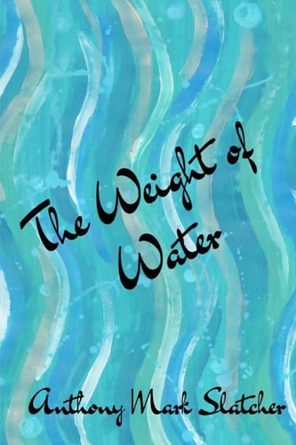 The Weight of Water