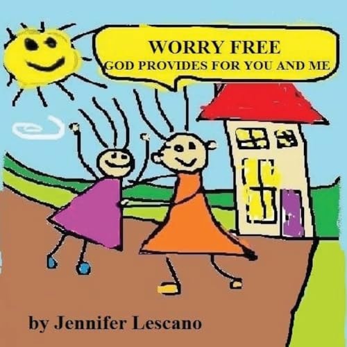 Worry Free God Provides for You and Me
