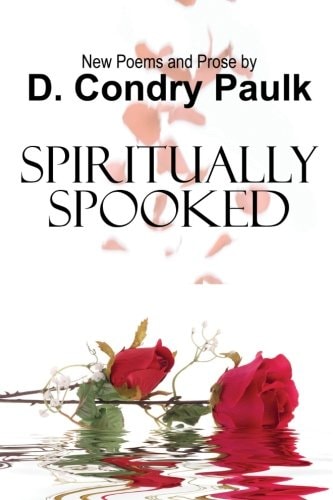 Spiritually Spooked New Poems and Prose