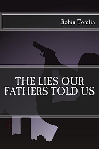 The Lies Our Fathers Told Us