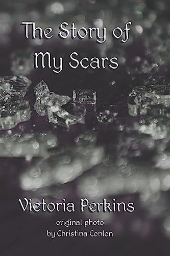 The Story of My Scars