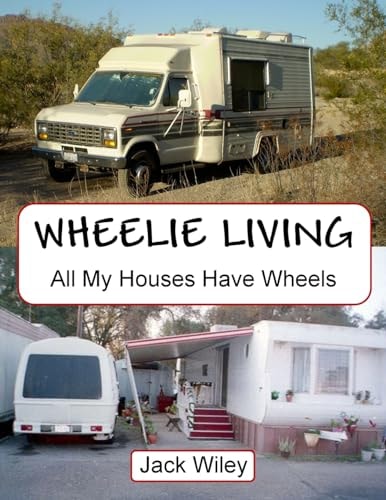 Wheelie Living All My Houses Have Wheels