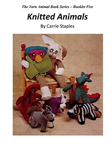 The Yarn Animal Book Series Knitted Animals