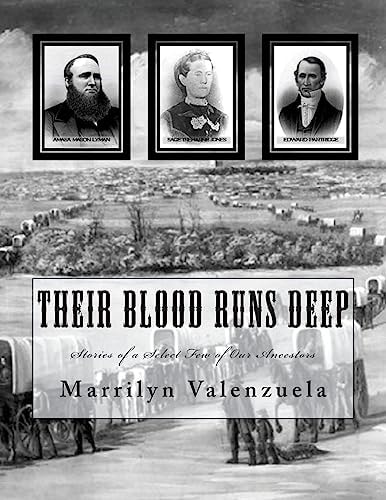 Their Blood Runs Deep Stories of a Select Few of Our Ancestors