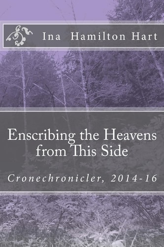 Enscribing the Heavens from This Side Cronechronicler, 2014-16