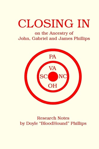 CLOSING in on the Ancestry of John, Gabriel and James Phillips