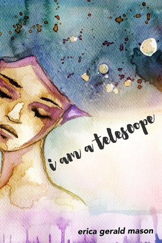 I Am a Telescope