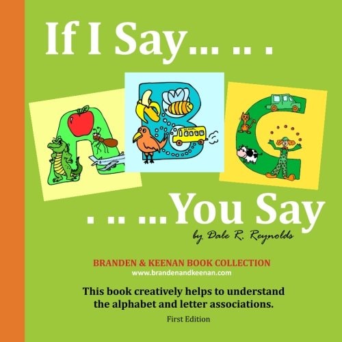If I Say .. . .. You Say 02 / Temporary Photo Style This Book Creatively Helps to Understand the Alphabet and Letter Associations.