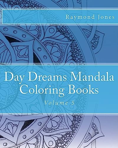 Day Dreams Mandala Coloring Books Volume 5