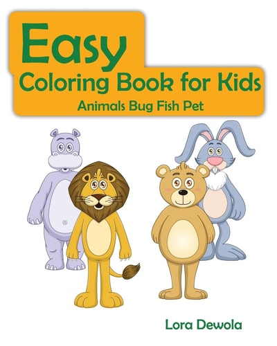 Easy Coloring Book for Kids Animals Bug Fish Pet Super Fun Coloring Books for Kids, Teens, Boy and Girls