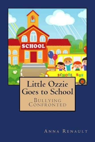 Little Ozzie Goes to School Bullying Confronted