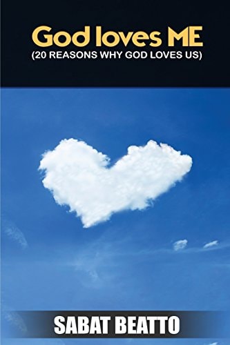 God Loves Me 20 Reasons Why God Loves Us