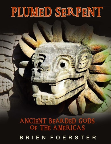 Plumed Serpent Ancient Bearded Gods Of The Americas