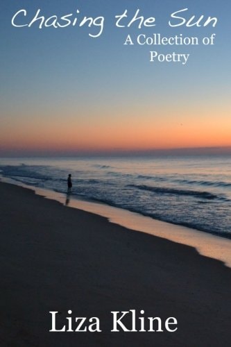 Chasing the Sun A Collection of Poetry