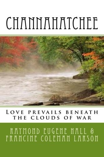 Channahatchee Love Prevails Beneath the Clouds of War