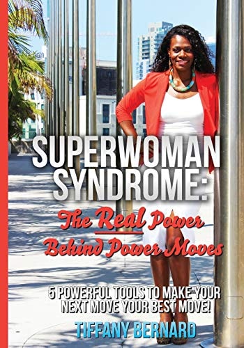 Superwoman Syndrome The Real Power Behind Power Moves
