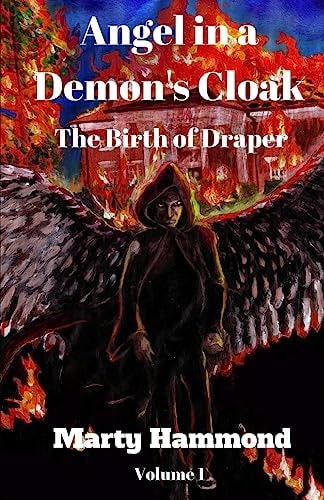 Angel in a Demon's Cloak The Birth of Draper