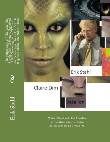 The Other Side Of The Lake The Purple Girl III Hungry Received UFO Space Signals in 2125 and The New Village Under The Sea The Reptilian Aliens. the Nibiru Planet