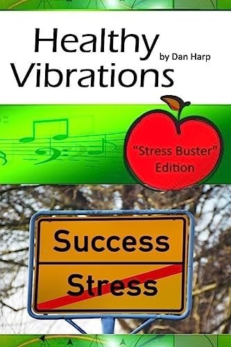 Healthy Vibrations Stress Buster Edition Instant Stress Relief for Stress Symptoms, Anxiety Symptoms and Symptoms of Depression