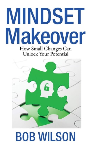 Mindset MakeOver How Small Changes Can Unlock Your Potential