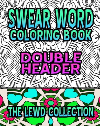 Swear Word Coloring Book The Lewd Collection (Double Header)
