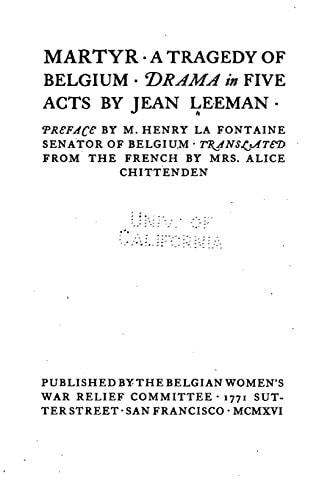 Martyr, a Tragedy of Belguim, Drama in Five Acts