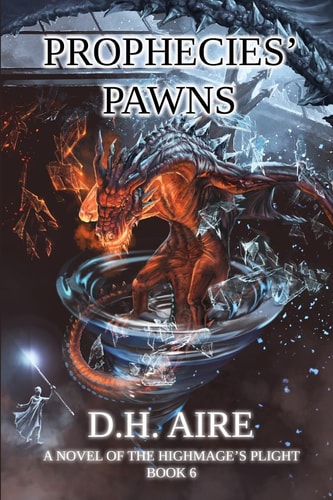 Prophecies' Pawns A Novel of the Highmage's Plight, Book 6