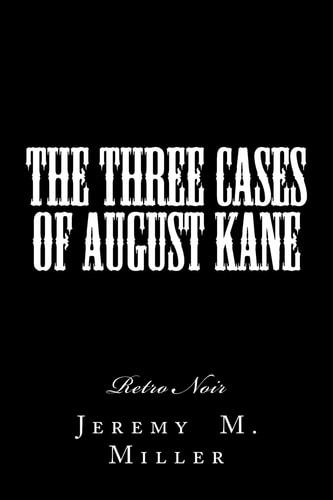The Three Cases of August Kane Retro Noir