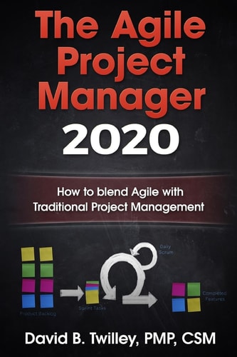 The Agile Project Manager 2020 How to Blend Agile with Traditional Project Management