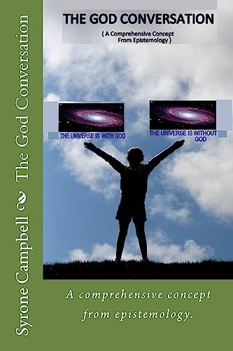 The God Conversation A Comprehensive Concept from Epistemology.