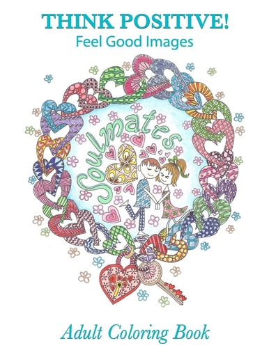 Adult Coloring Book: Think Positive! Feel Good Images
