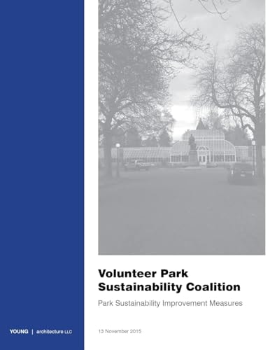 Volunteer Park Sustainability Coalition Park Sustainability Improvement Measures