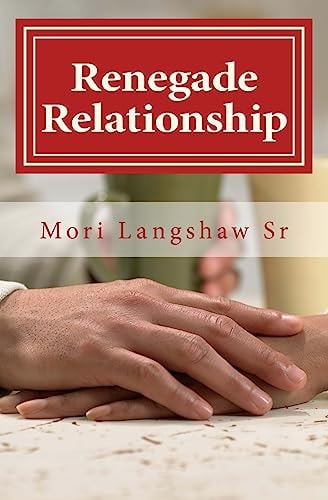 Renegade Relationships Creating A Renegade Relationship One Couple At A Time