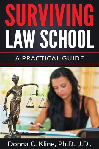 Surviving Law School A Practical Guide