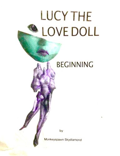 Lucy The Love Doll Beginning: Part One