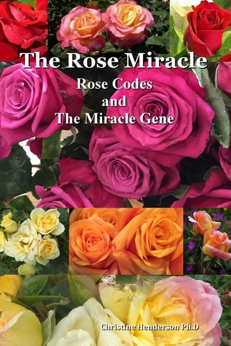 The Rose Miracle Rose Codes And The Miracle Gene