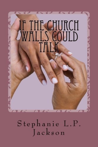If The Church Walls Could Talk Forbidden Matters of the Heart Volume 2
