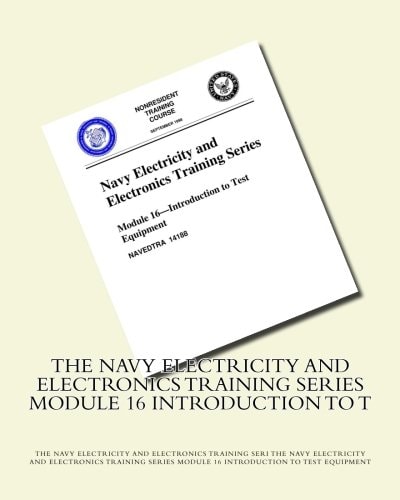 The Navy Electricity and Electronics Training Series Module 16 Introduction To T
