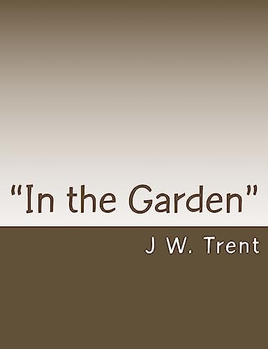 "In the Garden" "The Prayers of Jesus and the Meaning of a Garden Setting"