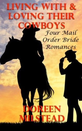 Living with and Loving Their Cowboys Four Mail Order Bride Romances