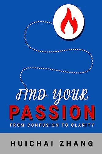 Find Your Passion From Confusion to Clarity